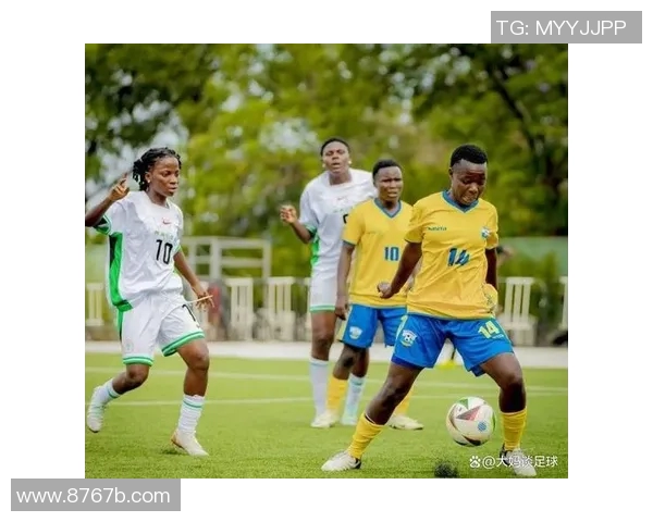 女足迎战尼日利亚热身赛前瞻与阵容分析全面解读